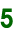 5